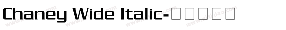 Chaney Wide Italic字体转换